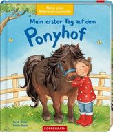 Meine erste Bilderbuch-Geschichte: Mein erster Tag auf dem Ponyhof