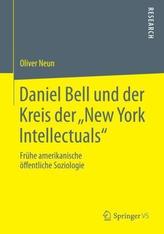 Daniel Bell und der Kreis der 'New York Intellectuals'