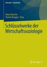 Schlüsselwerke der neueren Wirtschaftssoziologie