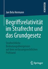Begriffsrelativität im Strafrecht und das Grundgesetz