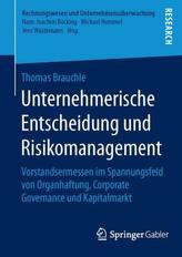 Unternehmerische Entscheidung und Risikomanagement