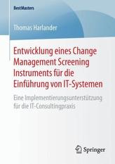 Entwicklung eines Change Management Screening Instruments für die Einführung von IT-Systemen