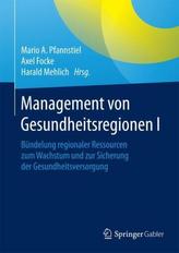 Management von Gesundheitsregionen. Bd.1