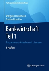 Bankwirtschaft. Tl.1