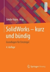 SolidWorks - kurz und bündig