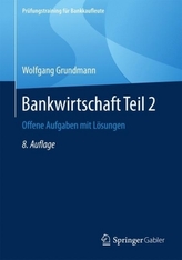 Bankwirtschaft. Tl.2