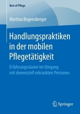 Handlungspraktiken in der mobilen Pflegetätigkeit