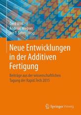 Neue Entwicklungen in der Additiven Fertigung