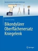 Bikondylärer Oberflächenersatz Kniegelenk