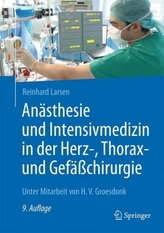 Anästhesie und Intensivmedizin in der Herz-, Thorax- und Gefäßchirurgie