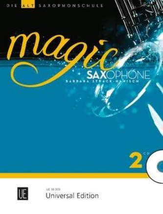 Magic Saxophone - Die Altsaxophonschule, für 1-2 Altsaxophone mit Audio-CD, teilweise mit Klavierbegleitung. Bd.2 Magic Saxophone - Die Altsaxophonschule, für 1-2 Altsaxophone mit Audio-CD, teilweise mit Klavierbegleitung. Bd.2