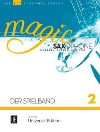 Magic Saxophone - Der Spielband, für 1-2 Altsaxophone, teilweise mit Klavierbegleitung. Bd.2 Magic Saxophone - Der Spielband, für 1-2 Altsaxophone, teilweise mit Klavierbegleitung. Bd.2