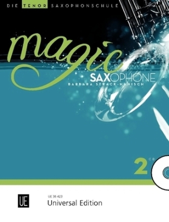 Magic Saxophone - Die Tenorsaxophonschule, für 1-2 Tenorsaxophone mit Audio-CD, teilweise mit Klavierbegleitung. Bd.2 Magic Saxophone - Die Tenorsaxophonschule, für 1-2 Tenorsaxophone mit Audio-CD, teilweise mit Klavierbegleitung. Bd.2