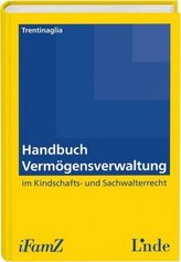 Handbuch Vermögensverwaltung im Kindschafts- und Sachwalterrecht (f. Österreich)