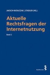 Aktuelle Rechtsfragen der Internetnutzung (f. Österreich)