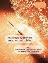 Krankheit, Krankheitsursachen und -bilder