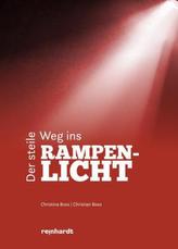 Der steile Weg ins Rampenlicht