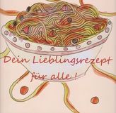 Dein Lieblingsrezept für alle!
