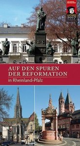 Auf den Spuren der Reformation in Rheinland-Pfalz