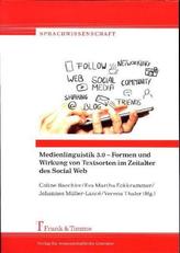 Medienlinguistik 3.0 - Formen und Wirkung von Textsorten im Zeitalter des Social Web