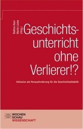 Geschichtsunterricht ohne Verlierer?