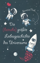 Die (beinahe) größte Liebesgeschichte des Universums