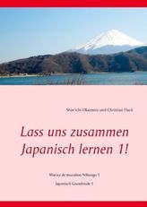Lass uns zusammen Japanisch lernen! Band 1