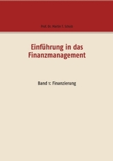 Einführung in das Finanzmanagement. Bd.1