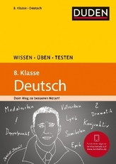 Duden Wissen - Üben - Testen: Deutsch 8. Klasse