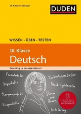 Duden Wissen - Üben - Testen: Deutsch 10. Klasse