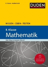 Duden Wissen - Üben - Testen: Mathematik 8. Klasse