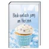 Bleib einfach jung im Herzen