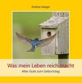 Was mein Leben reich macht