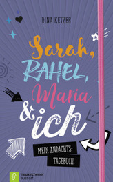 Sarah, Rahel, Maria & ich
