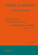 Kunstreligion und Musik 1800 - 1900 - 2000