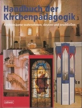 Handbuch der Kirchenpädagogik. Bd.1