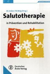 Salutotherapie in Prävention und Rehabilitation