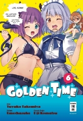 Golden Time. Bd.6