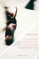 Der Körper im Moment des Aus/Auflösens