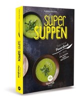 Super Suppen - Das neue Powerfood