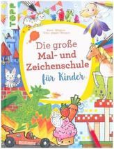 Die große Mal- und Zeichenschule für Kinder