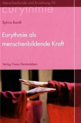 Eurythmie als menschenbildende Kraft