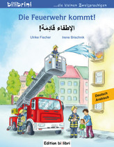 Die Feuerwehr kommt! Deutsch-Arabisch