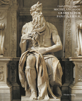Michelangelos Grabmal für Papst Julius II.