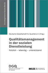 Qualitätsmanagement in der sozialen Dienstleistung