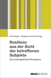 Resilienz aus der Sicht der betroffenen Subjekte