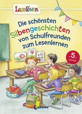 Die schönsten Silbengeschichten von Schulfreunden zum Lesenlernen