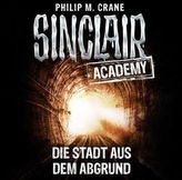 Sinclair Academy - Die Stadt aus dem Abgrund, 2 Audio-CDs
