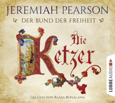 Der Bund der Freiheit - Die Ketzer, 6 Audio-CDs
