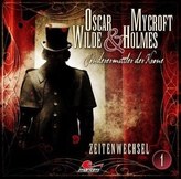 Oscar Wilde & Mycroft Holmes - Zeitenwechsel. Sonderermitler der Krone, Audio-CD